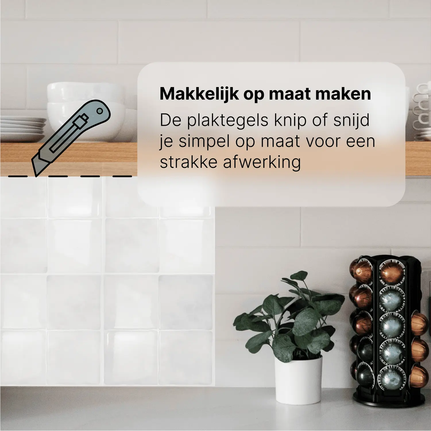 plaktegels op maat maken klussen muur keuken
